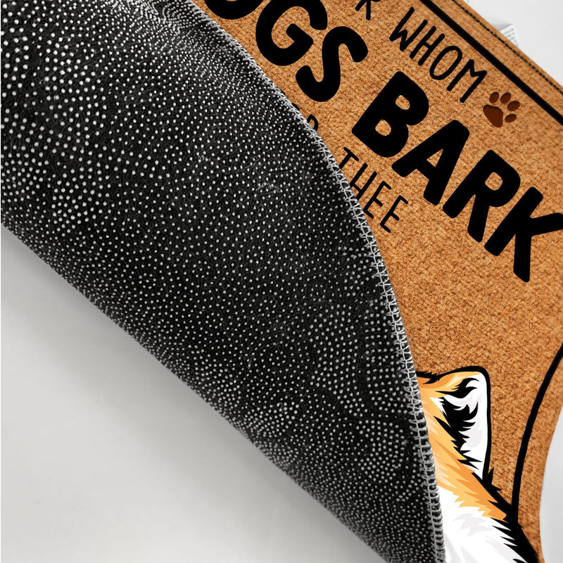 Ask Not For Whom The Dog Barks - Home Decor Gift For Dog Lovers - Personalized Doormat
