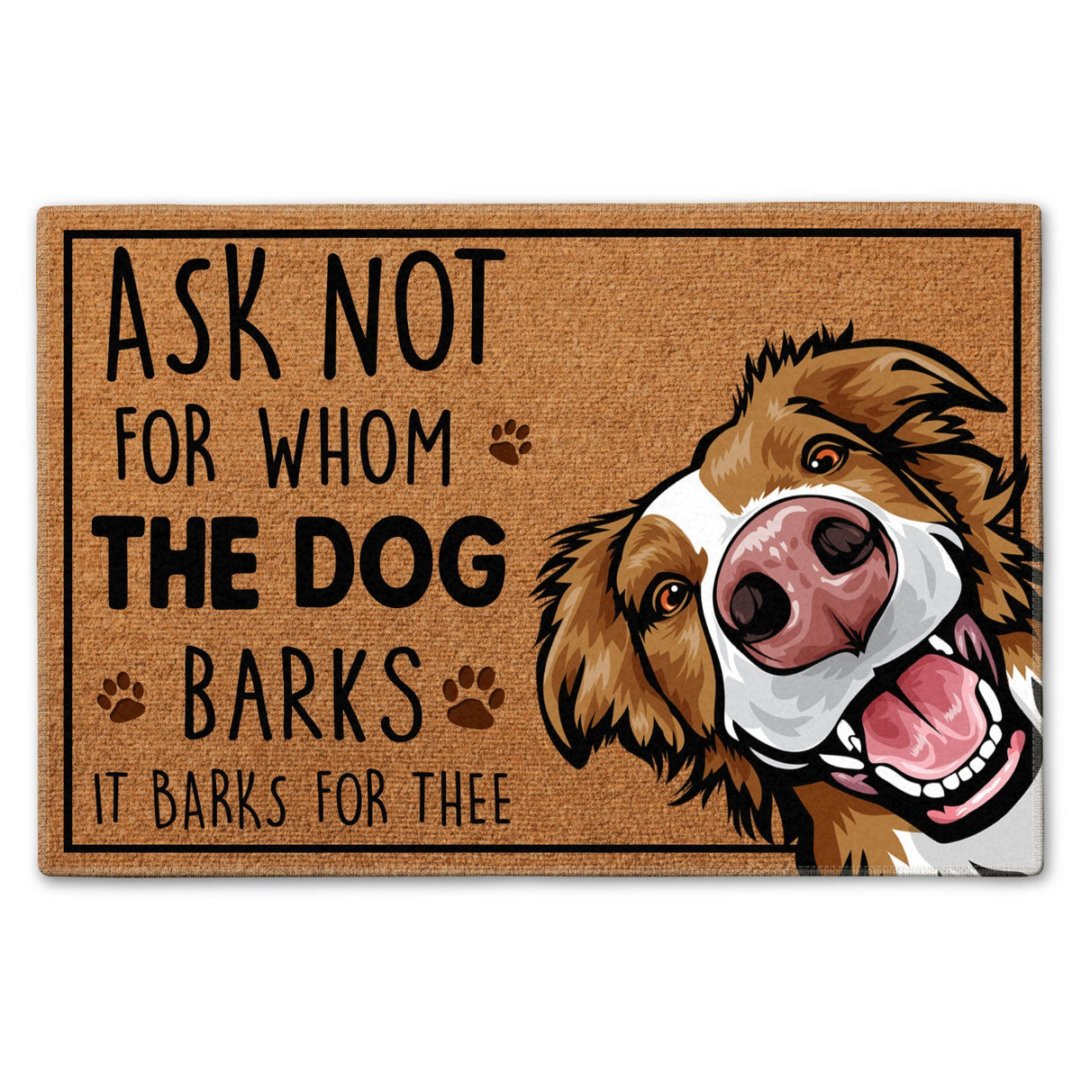 Ask Not For Whom The Dog Barks - Home Decor Gift For Dog Lovers - Personalized Doormat
