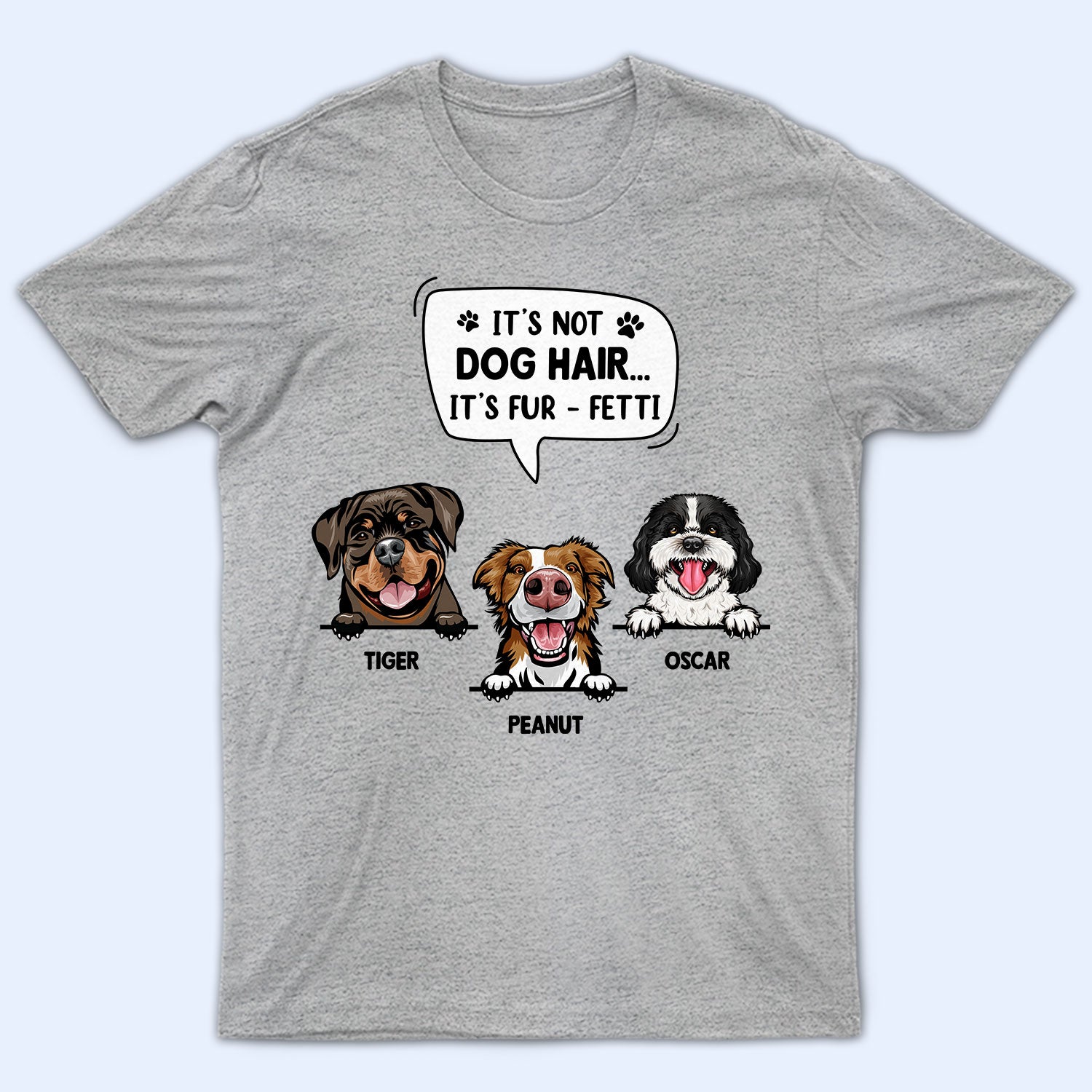 It's Not Dog Hair It's Furfetti - Funny Gift For Dog Lovers - Personalized T Shirt
