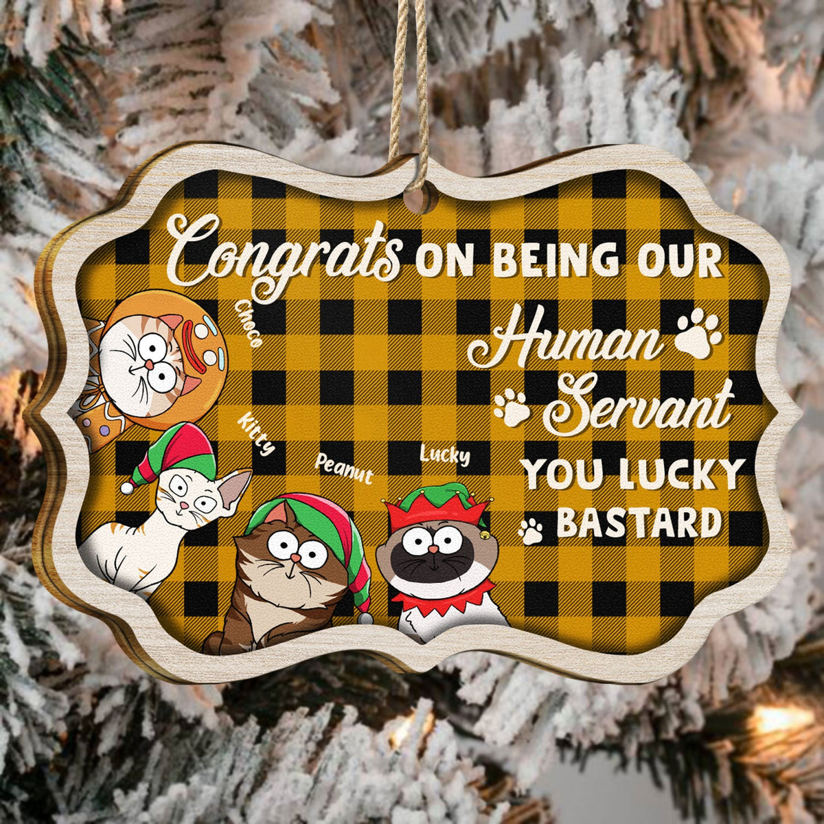 Funny Cartoon Cats Congrats On Being My Human Servant - Christmas Gift For Cat Lovers - Personalized Medallion Wooden Ornament