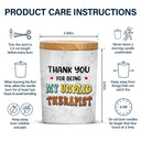 Thank You For Being My Unpaid Therapist - Gift For BFF Best Friends, Besties, Siblings, Brothers, Sisters - Personalized Scented Candle With Wooden Lid