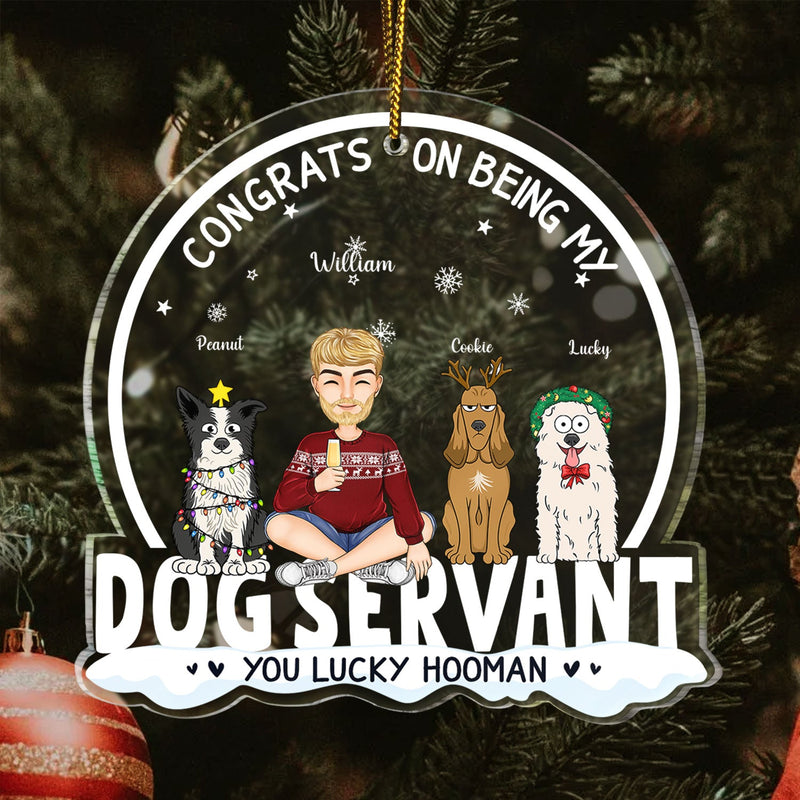 Félicitations pour être mon chien serviteur, style dessin animé amusant ! Cadeau de Noël pour les amoureux des chiens, les mamans et les papas ! Décoration acrylique personnalisée en forme de cœur.