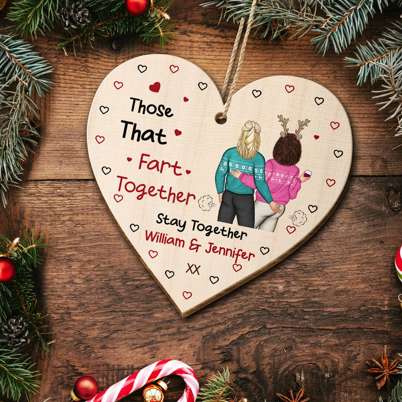 Ceux qui pètent ensemble restent ensemble - Cadeau de Noël amusant pour couples, mari, femme, petite amie, petit ami - Décoration en bois personnalisée
