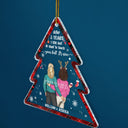 I Still Just Want To Touch Your Butt - Funny Christmas Gift For Couples, Lovers, Wife, Husband, Girlfriend, Boyfriend - Personalized Custom Shaped Acrylic Ornament