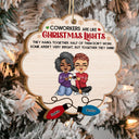 Coworkers Are Like Christmas Lights - Christmas Gift For Colleagues, BFF Best Friends, Besties - Personalized Custom Shaped Wooden Ornament