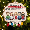 Coworkers Are Like Christmas Lights - Christmas Gift For Colleagues, BFF Best Friends, Besties - Personalized Custom Shaped Wooden Ornament