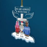 I Am Always With You - Christmas Keepsake, Memorial Gift For Family - Personalized Cutout Acrylic Ornament