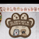 All Guests Must Be Approved By The Dogs - Gift For Dog Lovers - Personalized Custom Shaped Doormat