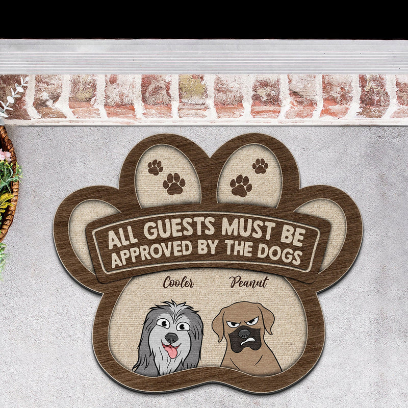 All Guests Must Be Approved By The Dogs - Gift For Dog Lovers - Personalized Custom Shaped Doormat