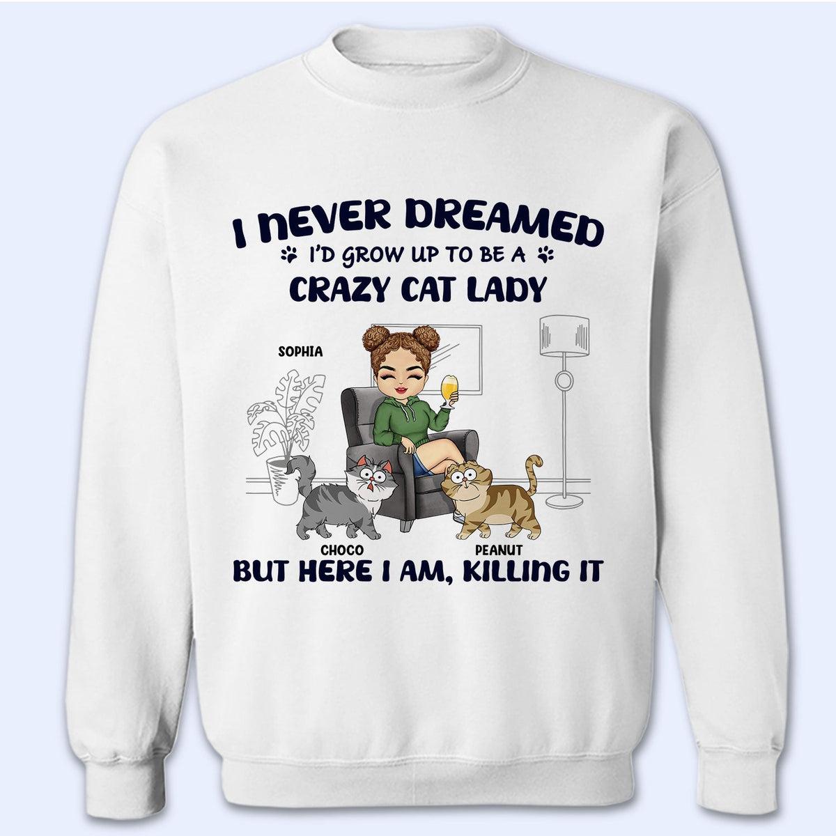 Crazy Cat Lady - Gift For Cat Lovers, Cat Moms - Personalized Sweatshi ...