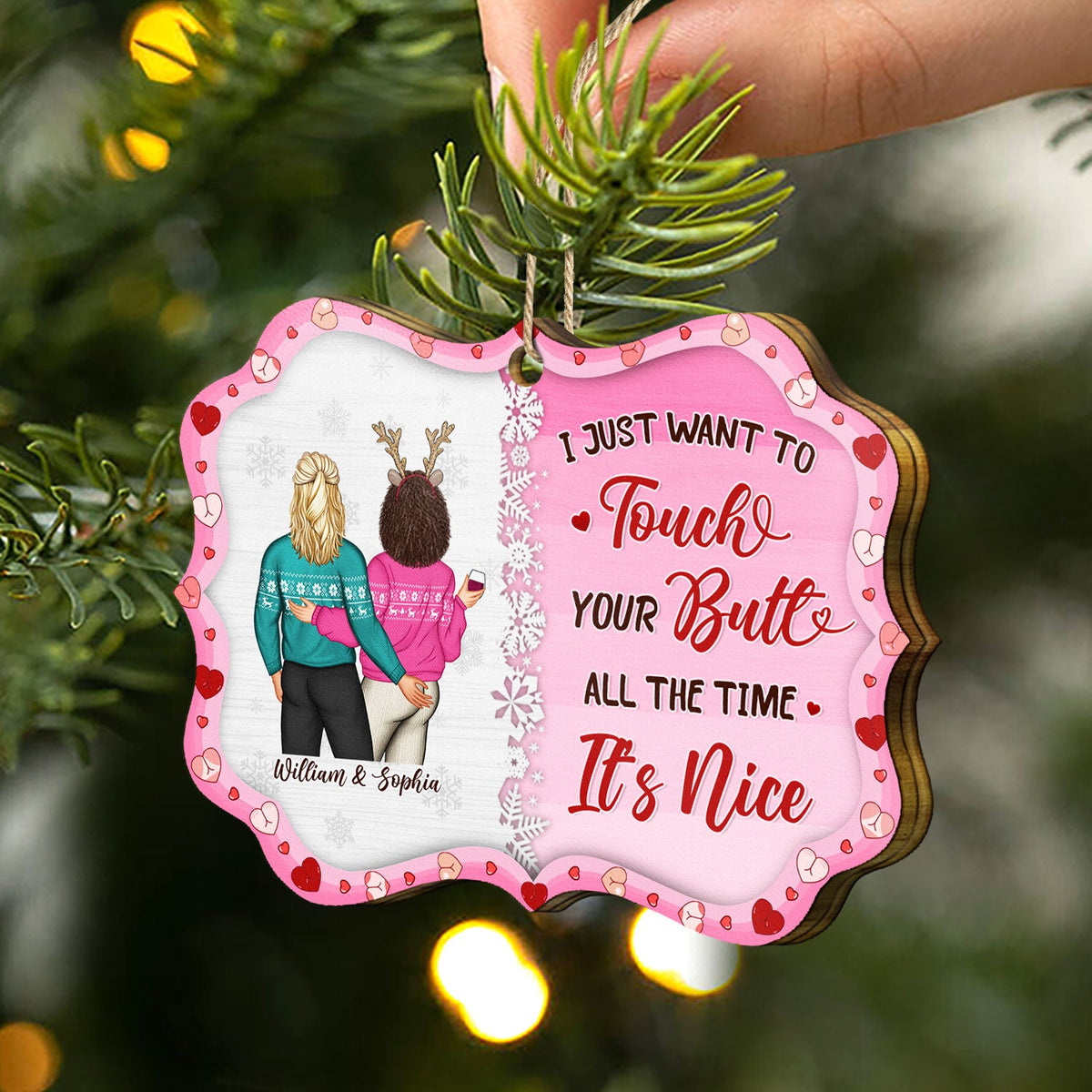 I Just Want To Touch Your Butt All The Time - Anniversary, Christmas Gift For Spouse, Lover, Husband, Wife, Boyfriend, Girlfriend, Couples - Personalized Medallion Wooden Ornament