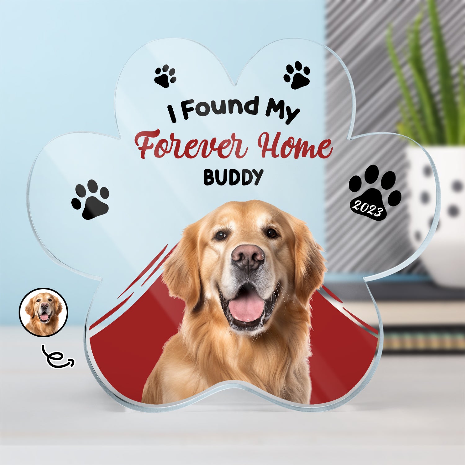 Custom Photo Found My Forever Home - Gift For Pet Lovers - Personalized Paw Shaped Acrylic Plaque