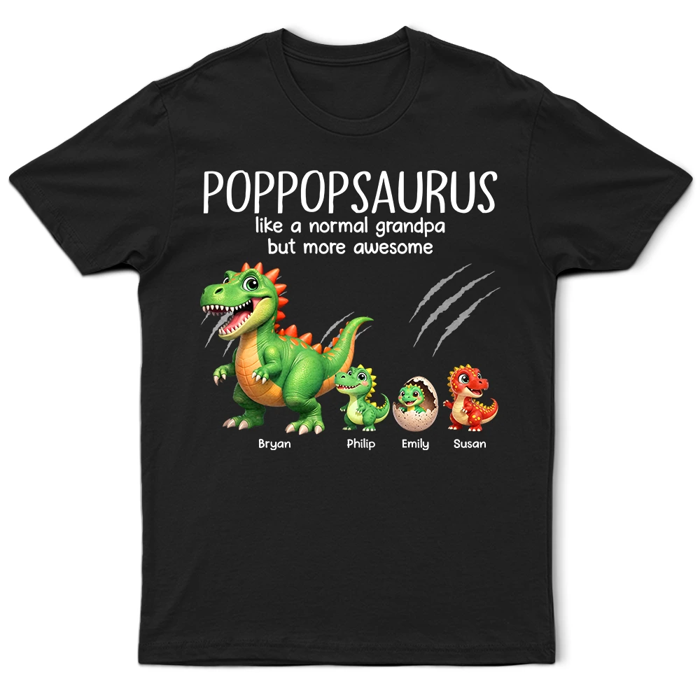 Gift For Father, Gift For Grandpa, Love - Papasaurus Like A Normal Grandpa But More Awesome - Personalized T Shirt