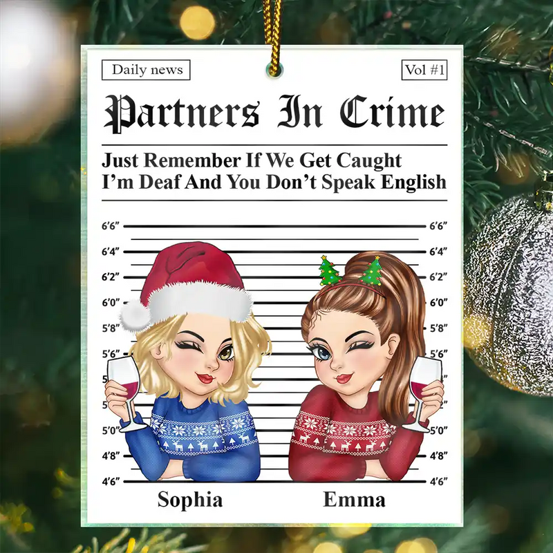 Gift For Bestie,Gift For Sisters,Christmas,Happy - Partners In Crime Daily News - Personalized Custom Shaped Acrylic Ornament