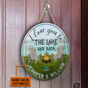 Personalized Fishing I Love You To The Lake Customized Wood Circle Sign