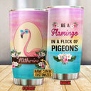 Personalized Flamingo Flock Of Pigeons Custom Tumbler