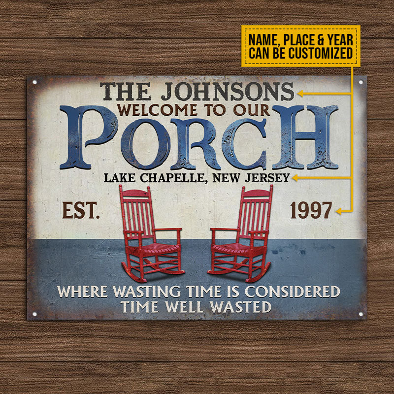 Personalized Porch Time Well Wasted Red Custom Classic Metal Signs