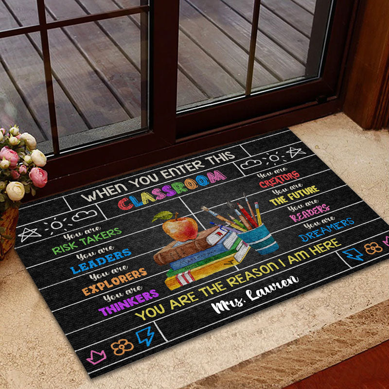 Personalized Teacher When You Enter This Classroom Custom Doormat, Classroom Decor