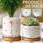 Gift For Daughter,Gift For Women,Happy,Gift For Grandkids - Faux Pressed Birth Flower My Daughter Forever - Personalized Ceramic Plant Pot