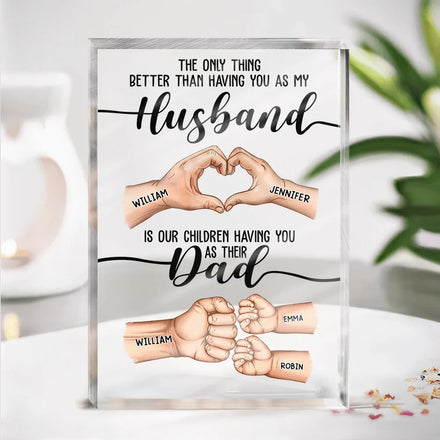 The Only Thing Better Than Having You As My Husband - Personalized Rectangle Shaped Acrylic Plaque