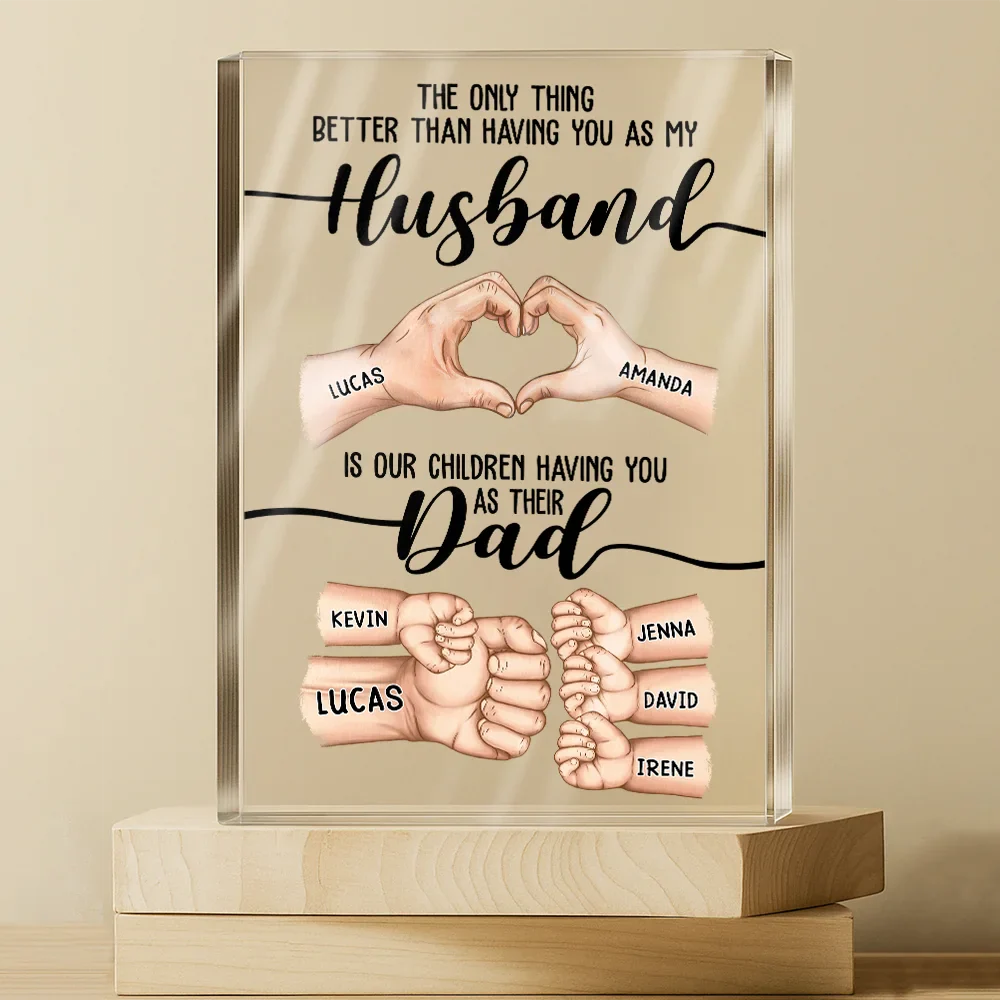 Gift For Father, Gift For Husband, Love - The Only Thing Better Than Having You As My Husband - Personalized Rectangle Shaped Acrylic Plaque