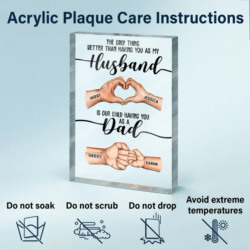 Gift For Father, Gift For Husband, Love - The Only Thing Better Than Having You As My Husband - Personalized Rectangle Shaped Acrylic Plaque