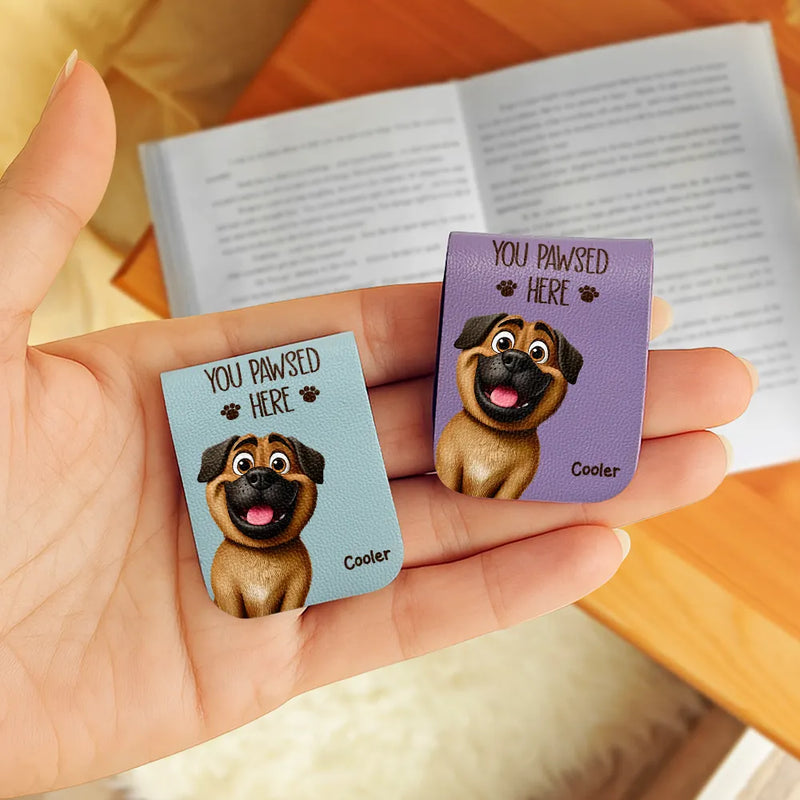 Reading, Pet Lovers, Happy, Dog Lovers, Cat Lovers, Gift For Yourself - Pet Lovers 3D Effect You Pawsed Here - Personalized Leather Magnetic Bookmark