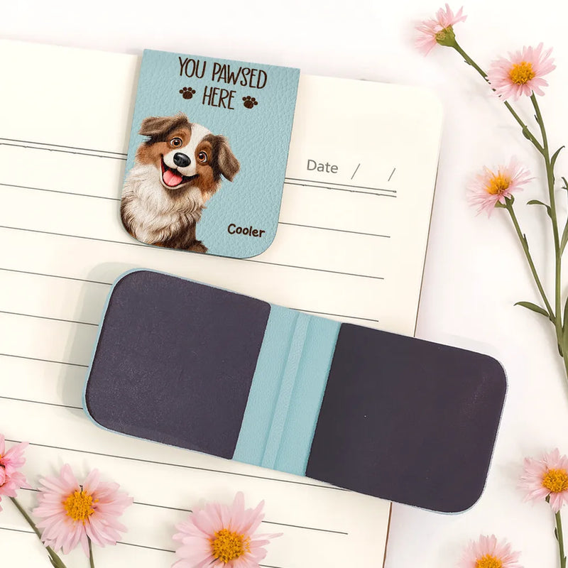 Reading, Pet Lovers, Happy, Dog Lovers, Cat Lovers, Gift For Yourself - Pet Lovers 3D Effect You Pawsed Here - Personalized Leather Magnetic Bookmark