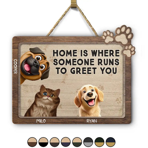 Pet Lovers,Pet Mom,Pet Dad,Happy - Pet Lovers Where Someone Runs To Greet You - Personalized Custom Shaped Wood Sign