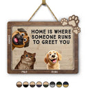 Pet Lovers,Pet Mom,Pet Dad,Happy - Pet Lovers Where Someone Runs To Greet You - Personalized Custom Shaped Wood Sign