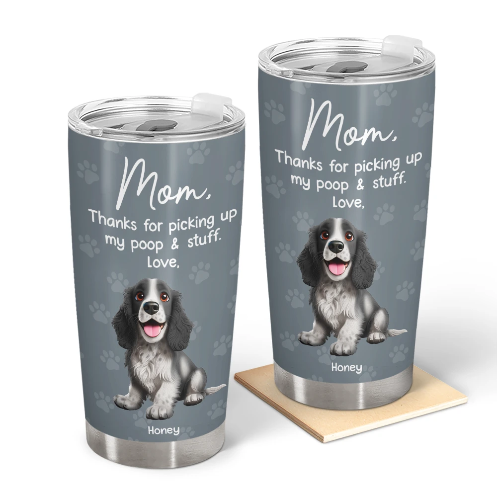 Pet Lovers,Funny - Pet Mom Dad Picking Up My Poo And Stuff Dog Cat - Personalized Tumbler