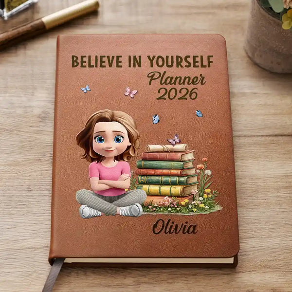 Gift For Yourself, Gift For Women, Happy - Planner 2026 Believe In Yourself 3D Effect Version - Personalized Leather Journal