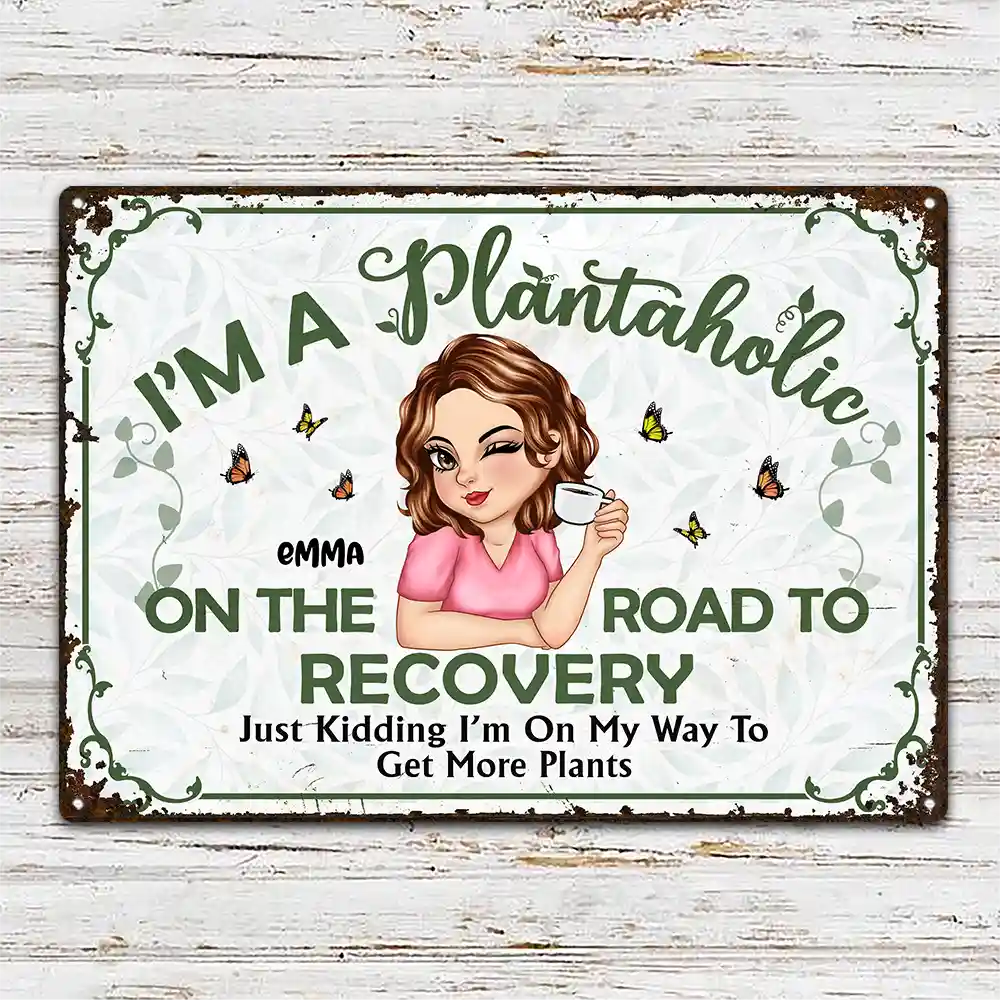 Gardening, Gift For Yourself, Gift For Women, Happy - Plantaholic On The Road To Recovery - Personalized Classic Metal Signs