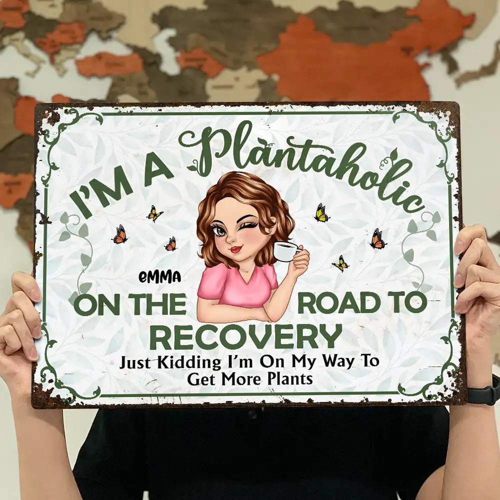 Gardening, Gift For Yourself, Gift For Women, Happy - Plantaholic On The Road To Recovery - Personalized Classic Metal Signs