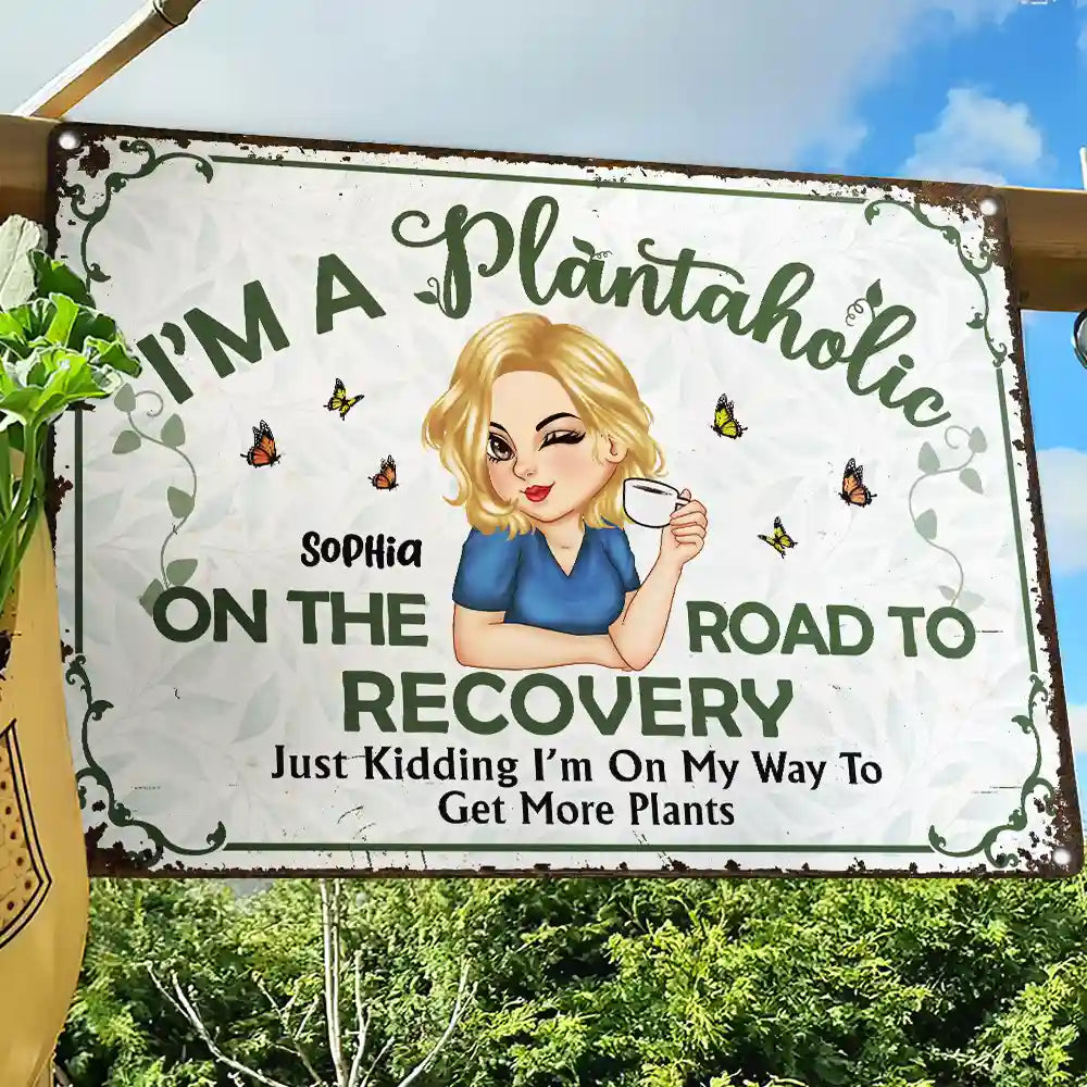 Gardening, Gift For Yourself, Gift For Women, Happy - Plantaholic On The Road To Recovery - Personalized Classic Metal Signs