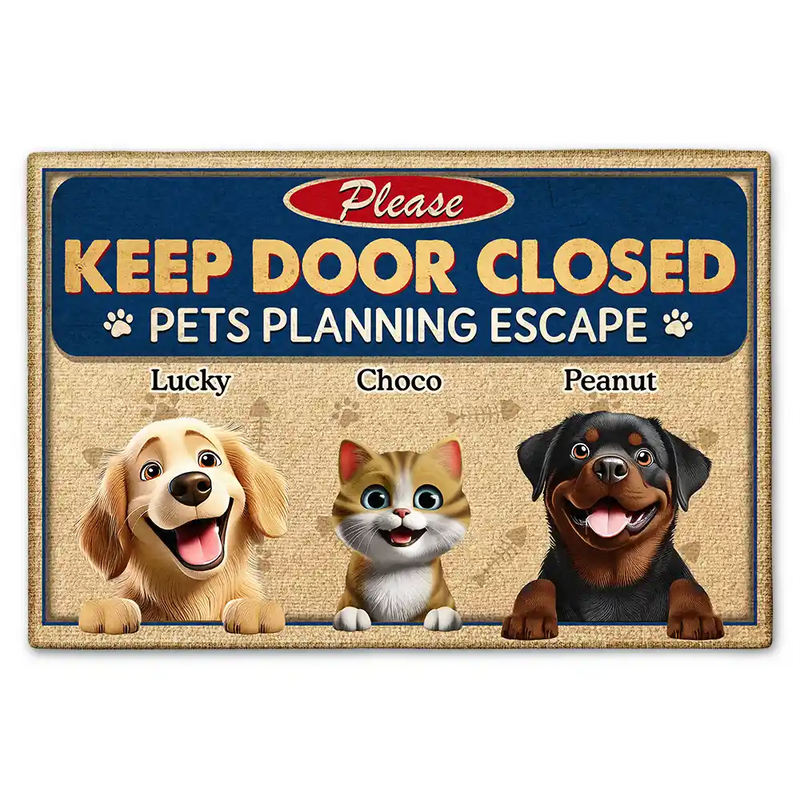 Pet Lovers,Funny - Please Keep Door Closed Dog Cat Escape Cute Realistic Pet - Personalized Doormat