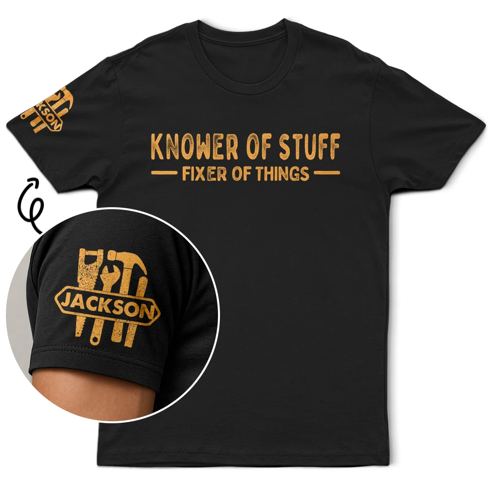 Top Market,Confident,Gift For Men,Gift For Yourself,Custom Text - Professional Problem Solver Knower Of Stuff Fixer Of Things - Personalized T Shirt