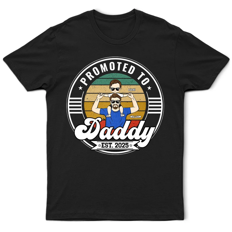 Gift For Husband,Gift For Yourself,Gift For Father,New Dad - Promoted To Daddy - Personalized T Shirt

