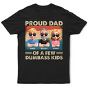 Funny,Gift For Husband,Gift For Grandpa,Gift For Father,Dad - Children - Proud Dad Of A Few Funny Children - Personalized T Shirt