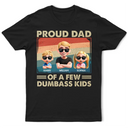 Funny,Gift For Husband,Gift For Father,Dad - Children - Proud Dad Of A Few Funny Kid - Personalized T Shirt