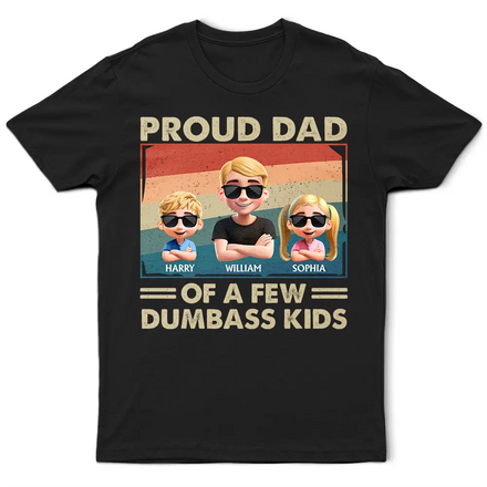 Proud Dad Of A Few Funny Kid - Personalized T Shirt