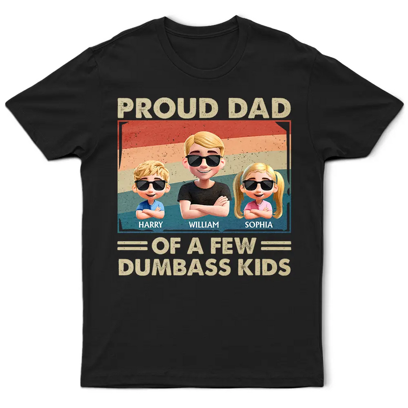 Funny,Gift For Husband,Gift For Father,Dad - Children - Proud Dad Of A Few Funny Kid - Personalized T Shirt