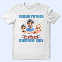 Gift For Father, Dad - Children, Happy - Proud Father Of A Few Dumb Kids - Personalized T Shirt