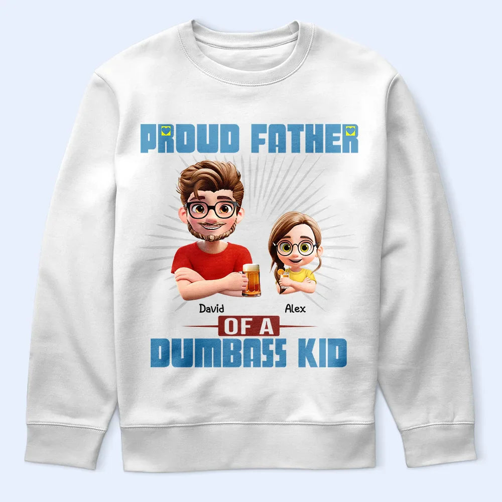 Gift For Father, Dad - Children, Happy - Proud Father Of A Few Dumb Kids - Personalized T Shirt