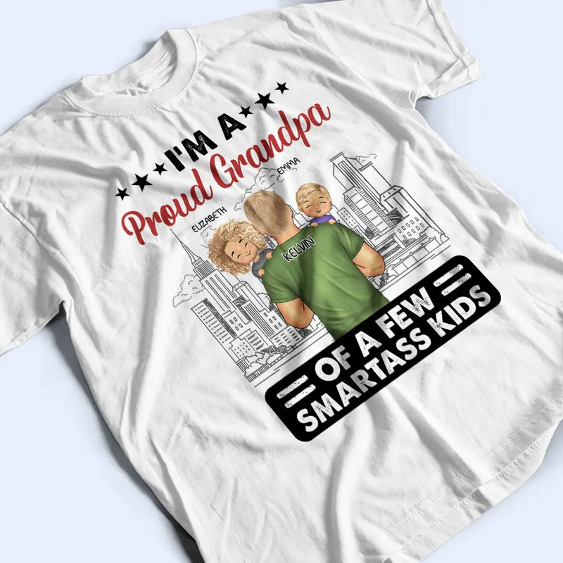 Gift For Grandpa, Gift For Father, Funny - Proud Grandpa Of A Few - Personalized T Shirt