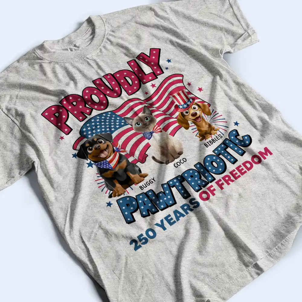 Funny,Cat Lovers,Pet Lovers,Independence Day,America 250th,Dog Lovers - Proudly Pawtriotic 250 Years Of Freedom Cat Dog - Personalized T Shirt