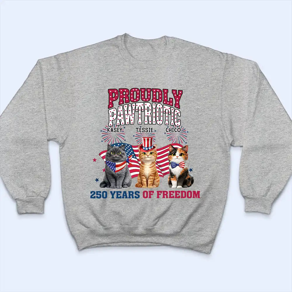 America 250th,Independence Day,Happy,Dog Lovers,Pet Lovers,Cat Lovers - Proudly Pawtriotic 250 Years Of Freedom Dog Cat - Personalized T Shirt