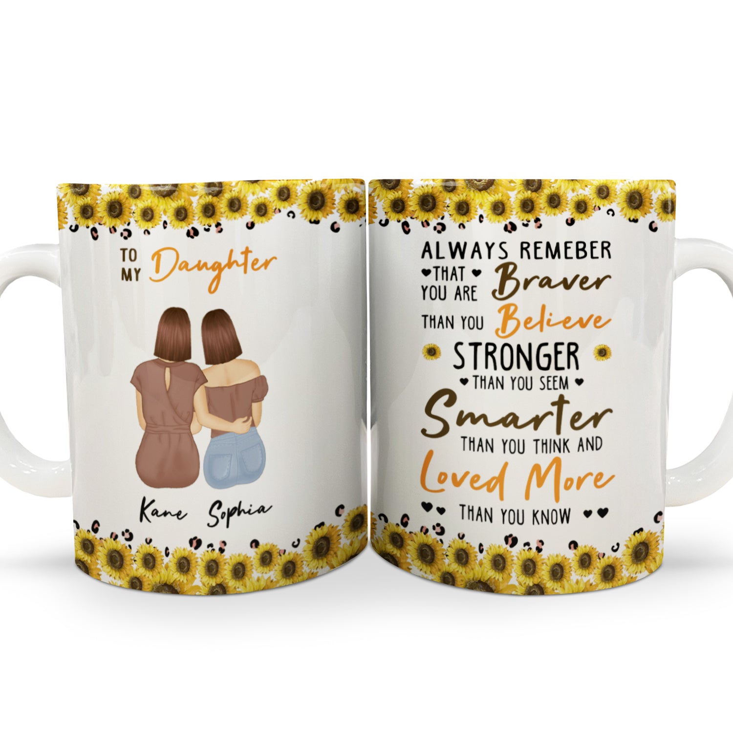 Braver Than You Believe Sunflowers - Gift For Daughter - Personalized White Edge-to-Edge Mug
