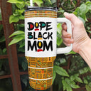 Dope Black Mom - Cadeau pour maman - Gobelet personnalisé de 1 133 ml avec paille