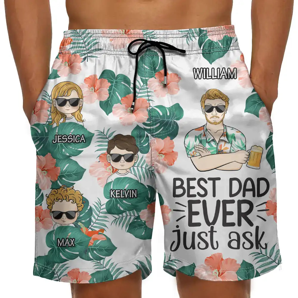 Best Dad Ever Just Ask - Personalized Unisex Beach Shorts